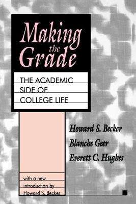 Making the Grade: The Academic side of College Life (Foundations of Higher Education)