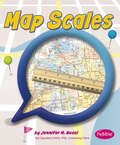 Map Scales (Maps Ser.)