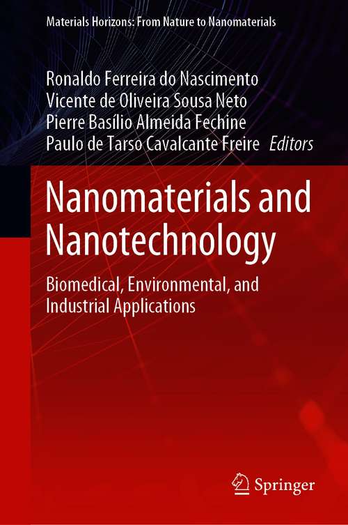 Nanomaterials and Nanotechnology: Biomedical, Environmental, and Industrial Applications (Materials Horizons: From Nature to Nanomaterials)