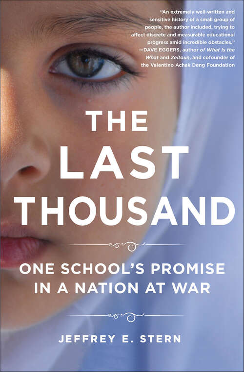 Book cover of The Last Thousand: One School's Promise in a Nation at War