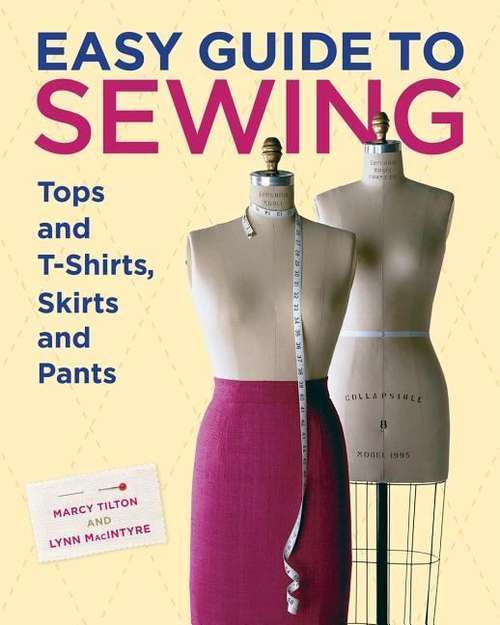 Book cover of Easy Guide to Sewing Tops and T-Shirts, Skirts, and Pants