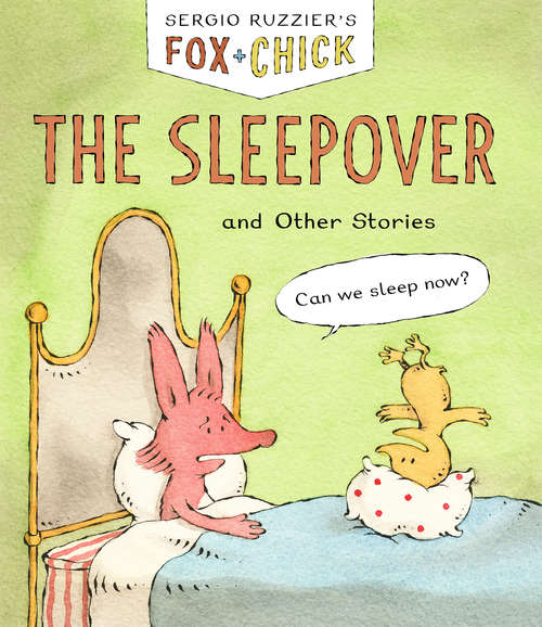 Book cover of Fox + Chick: And Other Stories (Fox And Chick Ser. #1)