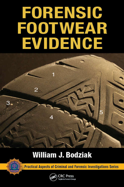 Book cover of Forensic Footwear Evidence: Detection, Recovery and Examination, SECOND EDITION (3) (Practical Aspects of Criminal and Forensic Investigations)