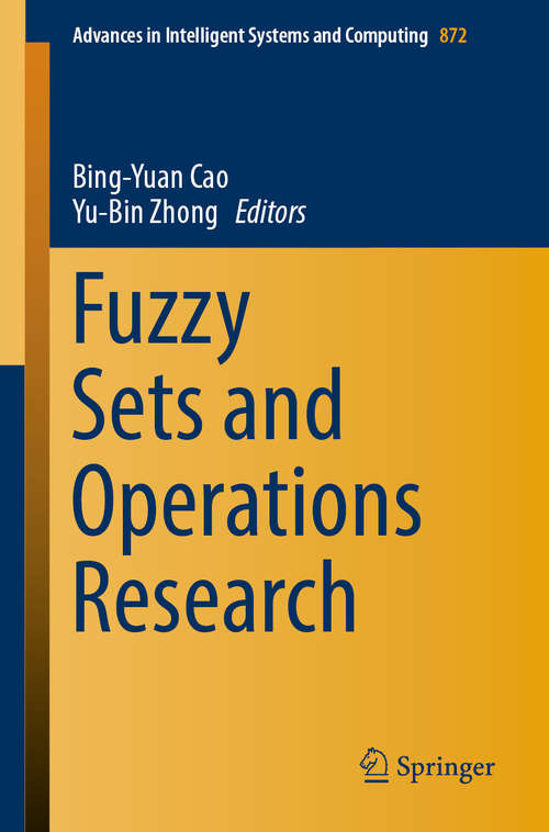Fuzzy Sets and Operations Research (Advances in Intelligent Systems and Computing #872)