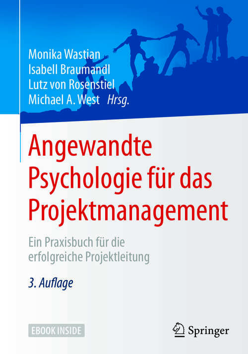 Angewandte Psychologie für das Projektmanagement: Ein Praxisbuch für die erfolgreiche Projektleitung