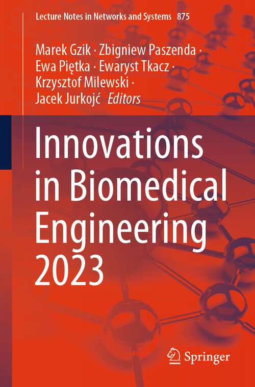 Book cover of Innovations in Biomedical Engineering 2023 (1st ed. 2024) (Lecture Notes in Networks and Systems #875)