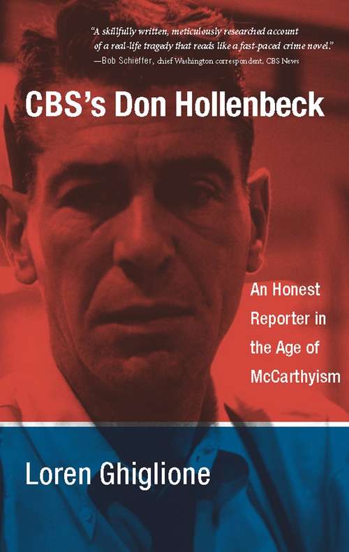 Book cover of CBS’s Don Hollenbeck: An Honest Reporter in the Age of McCarthyism