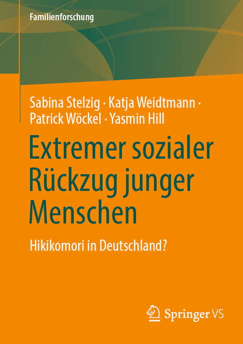 Book cover of Extremer sozialer Rückzug junger Menschen: Hikikomori in Deutschland? (Familienforschung)