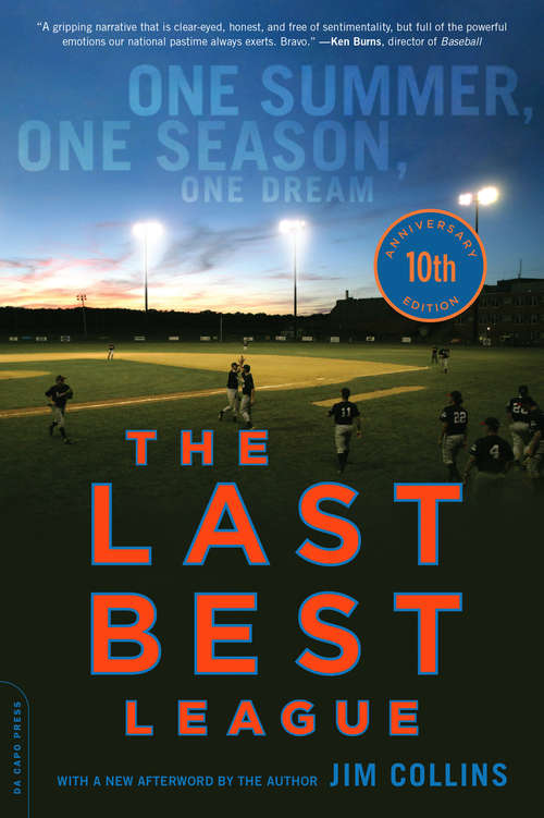 The Last Best League, 10th anniversary edition: One Summer, One Season, One Dream