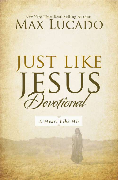 Book cover of Just Like Jesus Devotional: A Thirty-day Walk With The Savior