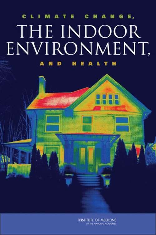 Book cover of Climate Change, the Indoor Environment, and Health