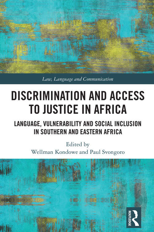 Book cover of Discrimination and Access to Justice in Africa: Language, Vulnerability and Social Inclusion in Southern and Eastern Africa (1) (Law, Language and Communication)