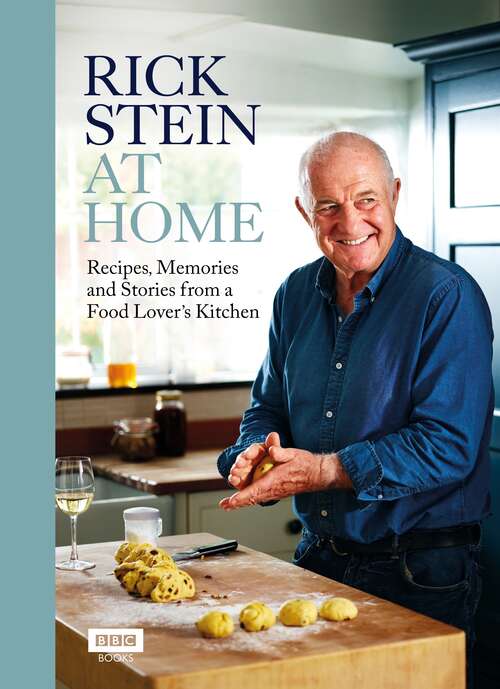 Book cover of Rick Stein at Home: Recipes, Memories and Stories from a Food Lover's Kitchen