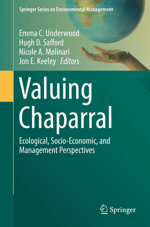 Valuing Chaparral: Ecosystem Services And Resource Management (Springer Series On Environmental Management)