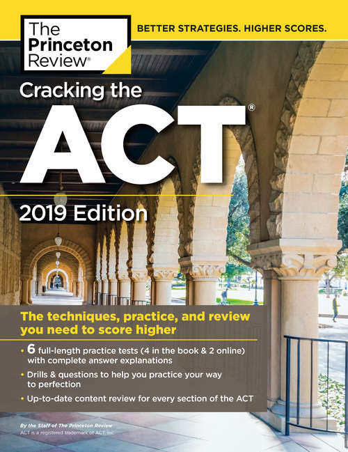 Book cover of Cracking the ACT with 6 Practice Tests, 2019 Edition: 6 Practice Tests + Content Review + Strategies (College Test Preparation)