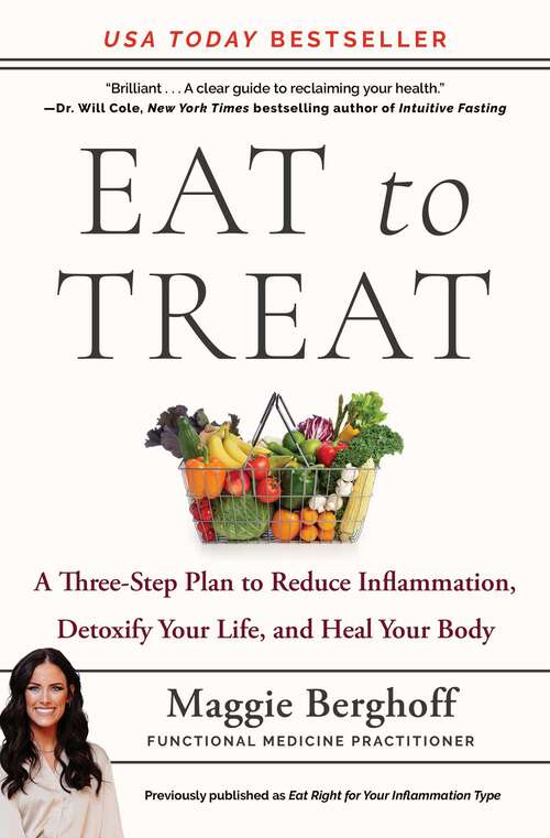 Book cover of Eat to Treat: A Three-Step Plan to Reduce Inflammation, Detoxify Your Life, and Heal Your Body