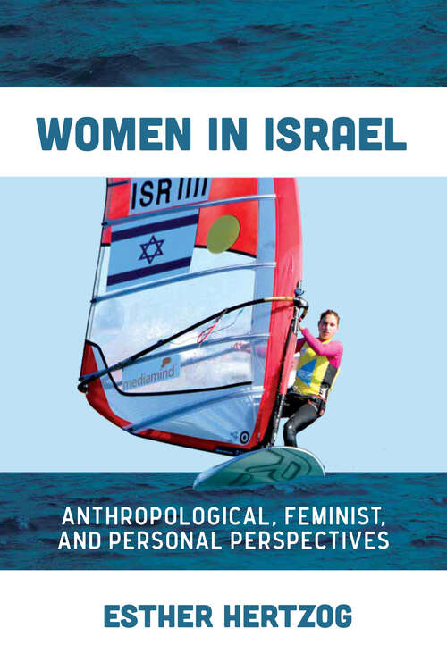 Book cover of Women in Israel: Anthropological, Feminist, and Personal Perspectives (1)
