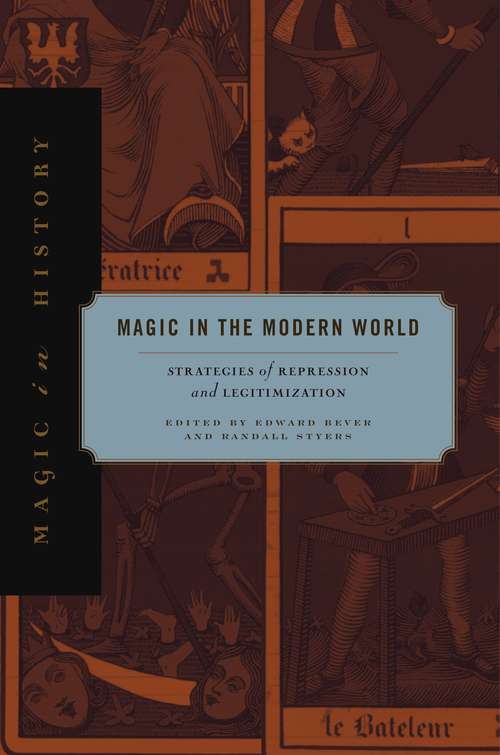 Book cover of Magic in the Modern World: Strategies of Repression and Legitimization (Magic in History)