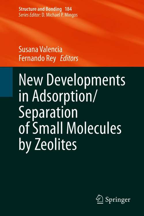 New Developments in Adsorption/Separation of Small Molecules by Zeolites (Structure and Bonding #184)