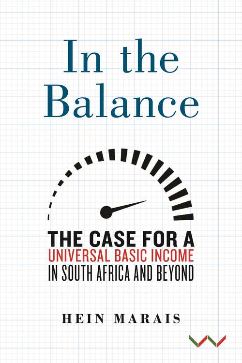 Book cover of In the Balance: The Case for a Universal Basic Income in South Africa and Beyond