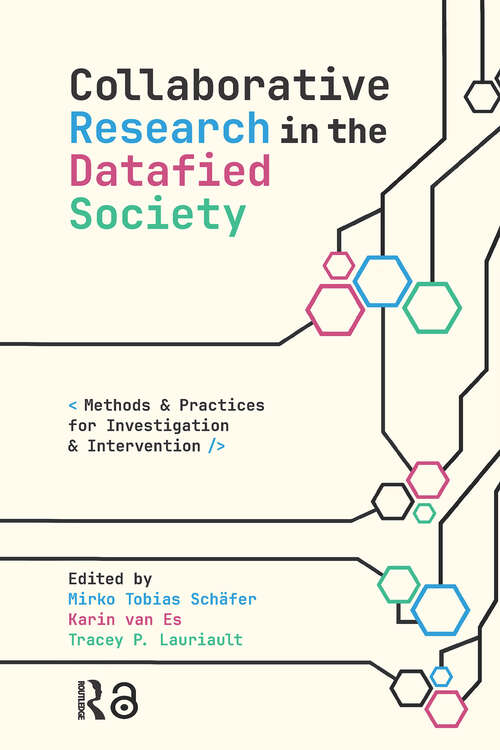 Book cover of Collaborative Research in the Datafied Society: Methods and Practices for Investigation and Intervention (1)