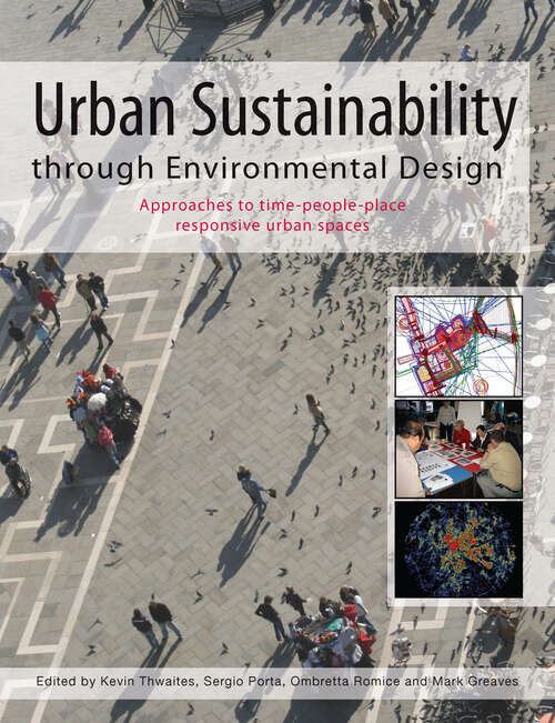 Book cover of Urban Sustainability Through Environmental Design: Approaches to Time-People-Place Responsive Urban Spaces