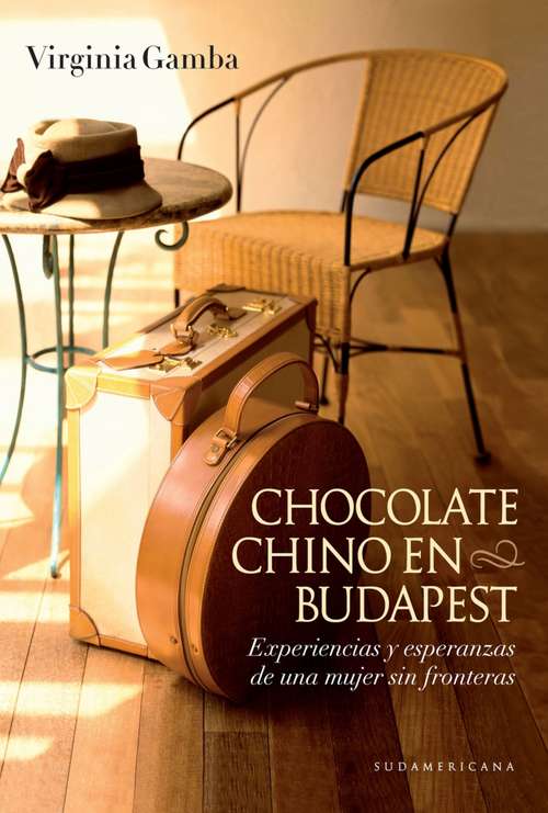 Book cover of Chocolate chino en Budapest: Experiencias y esperanzas de una mujer sin fronteras
