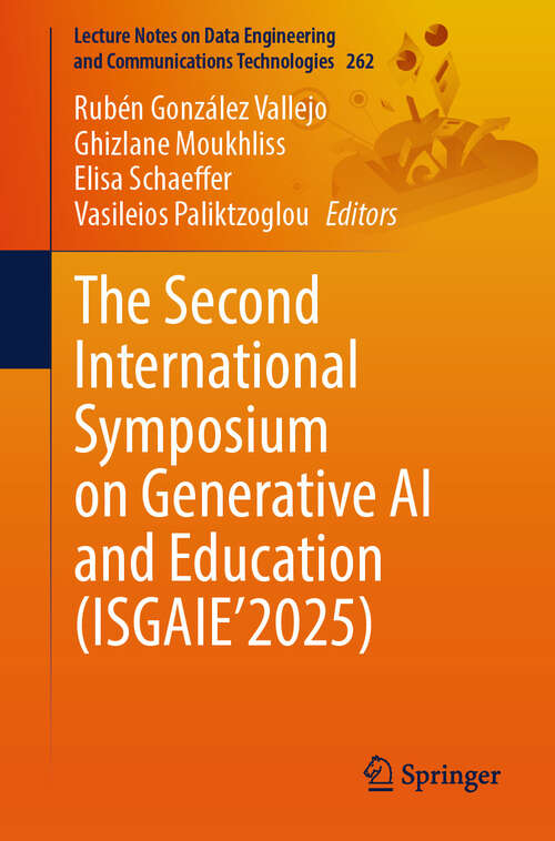 Book cover of The Second International Symposium on Generative AI and Education (Lecture Notes on Data Engineering and Communications Technologies #262)