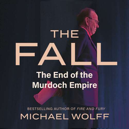 Book cover of The Fall: The End of the Murdoch Empire
