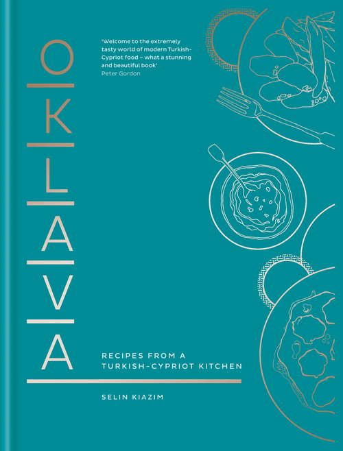 Book cover of Oklava: Recipes From A Turkish-cypriot Kitchen