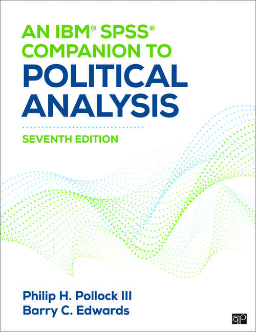 Book cover of An IBM® SPSS® Companion to Political Analysis (Seventh Edition)
