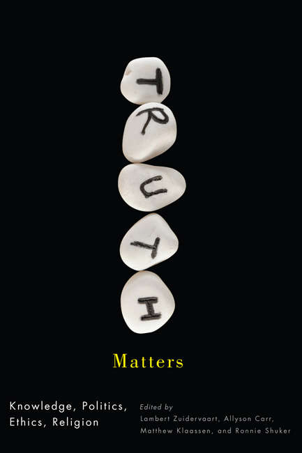 Book cover of Truth Matters: Knowledge, Politics, Ethics, Religion