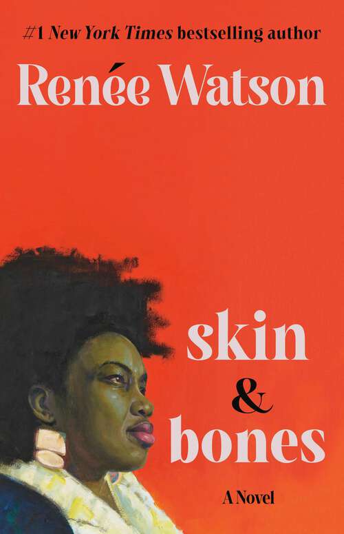 Book cover of skin & bones: a novel
