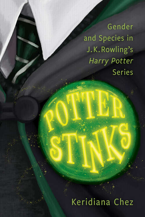 Book cover of Potter Stinks: Gender and Species in J. K. Rowling’s Harry Potter Series (EPUB Single)