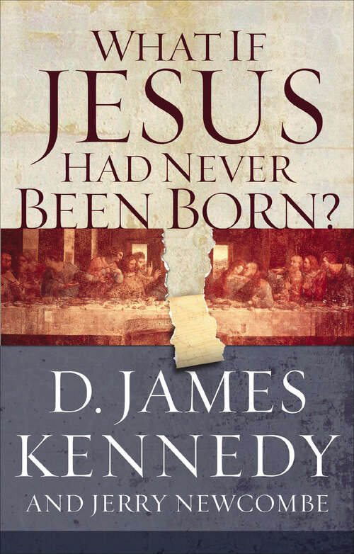 Book cover of What If Jesus Had Never Been Born?