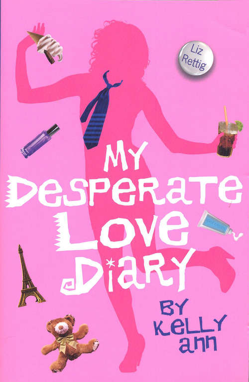Book cover of My Desperate Love Diary (Kelly Ann's Diary #1)