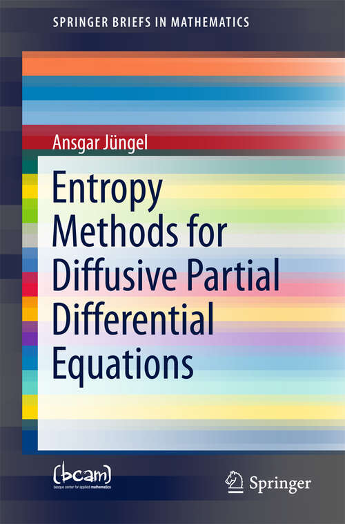 Book cover of Entropy Methods for Diffusive Partial Differential Equations