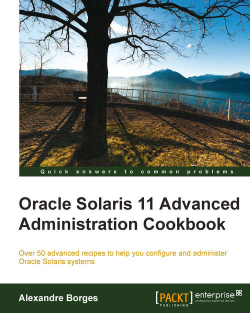 Book cover of Oracle Solaris 11 Advanced Administration Cookbook
