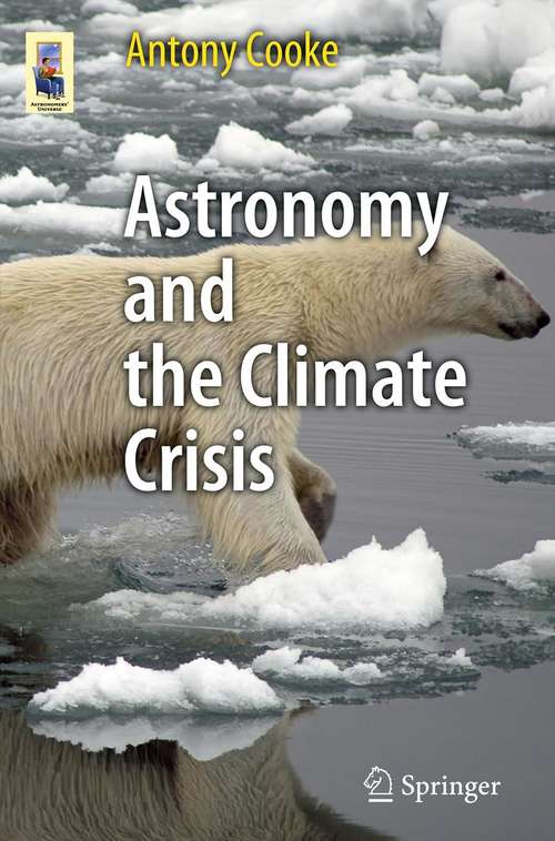 Astronomy and the Climate Crisis (Astronomers' Universe)
