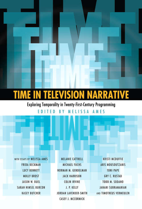 Book cover of Time in Television Narrative: Exploring Temporality in Twenty-First Century Programming
