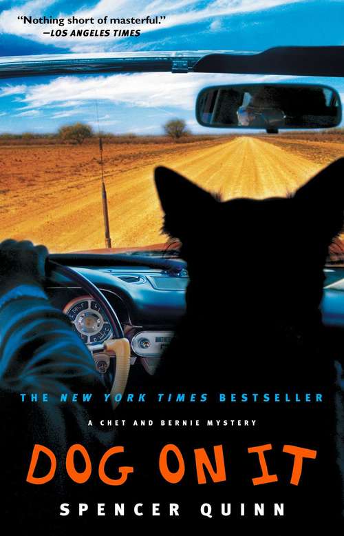 Book cover of Dog on It: A Chet and Bernie Mystery
