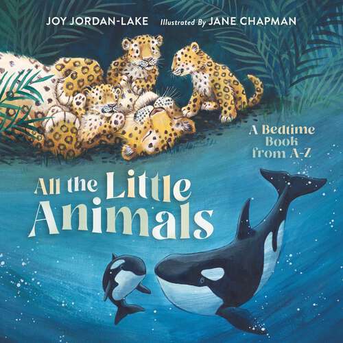Book cover of All the Little Animals: A Bedtime Book from A-Z