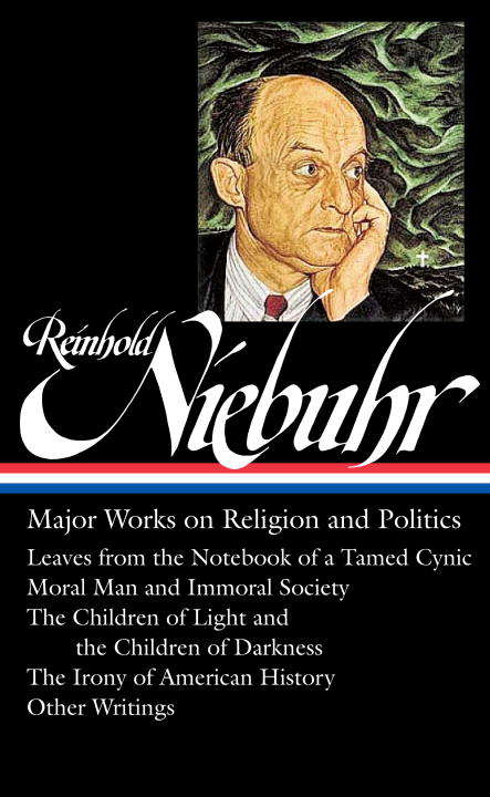 Book cover of Reinhold Niebuhr: Major Works on Religion and Politics