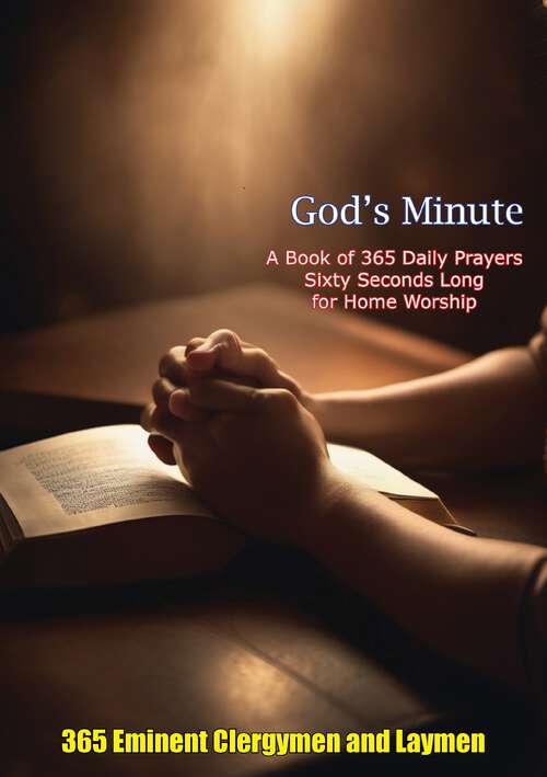 Book cover of God's Minute A Book of 365 Daily Prayers Sixty Seconds Long for Home Worship: A Collection of Biblical Wisdom and Spiritual Guidance for Christians