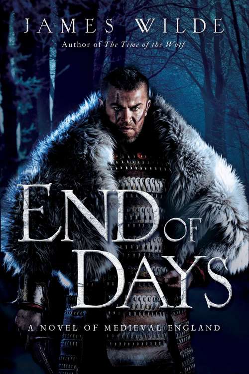 Book cover of End of Days: A Novel of Medieval England (Hereward Ser. #3)