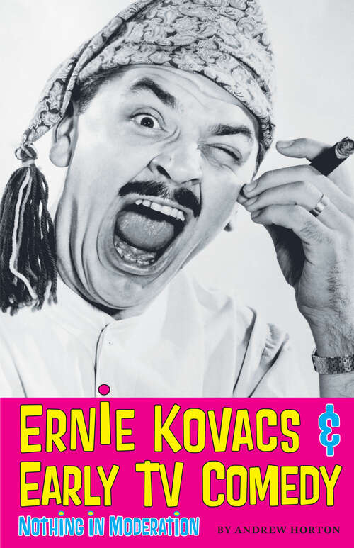 Book cover of Ernie Kovacs & Early TV Comedy