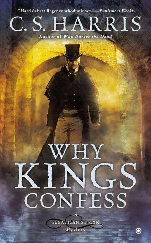 Book cover of Why Kings Confess (Sebastian St. Cyr #9)