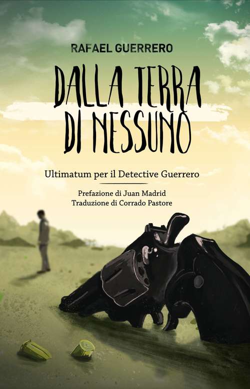 Book cover of Dalla terra di nessuno - Ultimatum per il Detective Guerrero