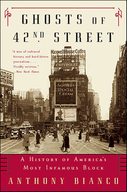 Book cover of Ghosts of 42nd Street: A History of America's Most Infamous Block