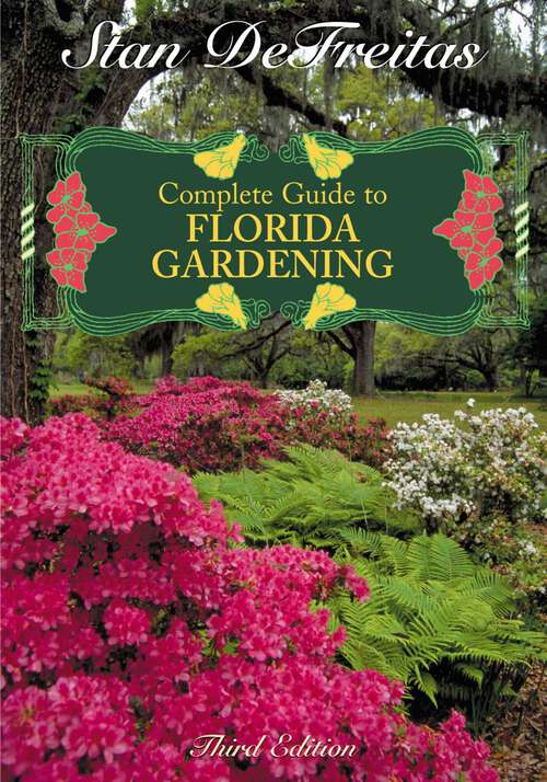 Book cover of Complete Guide to Florida Gardening (3rd Edition)
